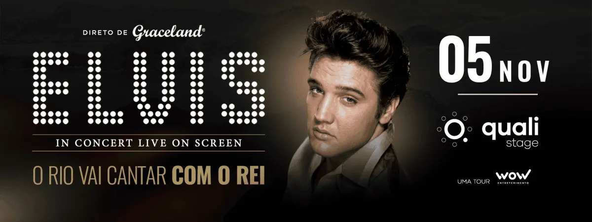 Venda Geral | Elvis in Concert no Qualistage | Rio de Janeiro | 05/11/2026